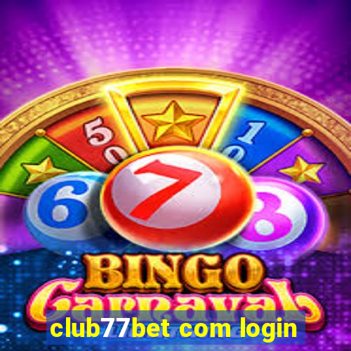 club77bet com login